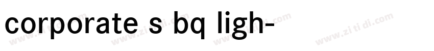 corporate s bq ligh字体转换